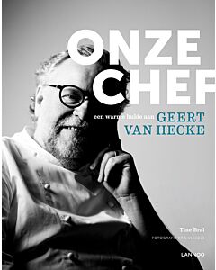 Onze chef | een warme hulde aan Geert van Hecke