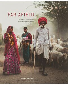 Far afield : Rare food encounters from around the world