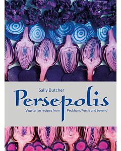 Persepolis : Vegetarian Recipes from Peckham, Persia and Beyond