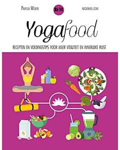 Yogafood : recepten en voedingstips voor meer vitaliteit en innerlijke rust