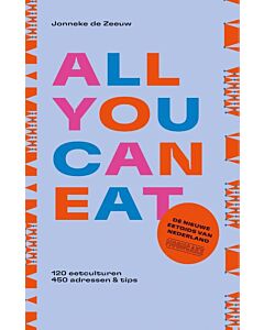All you can eat - 120 eetculturen, 450 adressen en tips