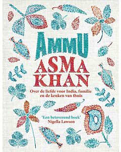 Ammu: Over de liefde voor India, familie en de keuken van thuis