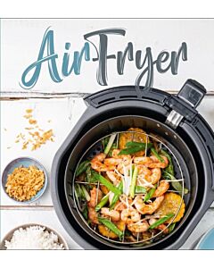 Airfryer : makkelijk, snel en veelzijdig