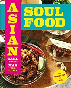 Asian Soulfood : van Brooklyn tot Bali