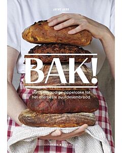 Bak! : van eenvoudige appelcake tot het allerbeste zuurdesembrood