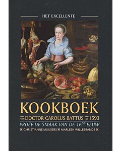 Het excellente kookboek van doctor Carolus Battus uit 1593
