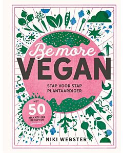 Be more vegan : stap voor stap plantaardiger 