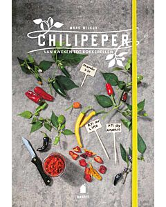 Chilipeper : van kweken tot kokkerellen