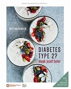 Diabetes type 2? maak jezelf beter : het kookboek