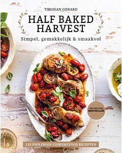 Half Baked Harvest : simpel & gemakkelijk 