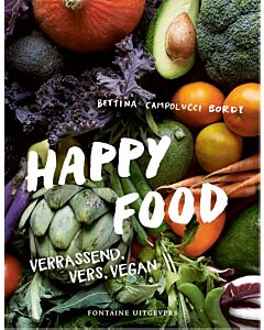 Happy Food : verrassend, vers, vegan