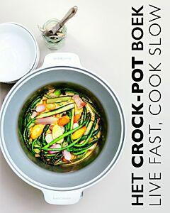 Het Crock-Pot boek: live fast, cook slow