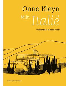 Mijn Italië : verhalen & recepten | Onno Kleyn