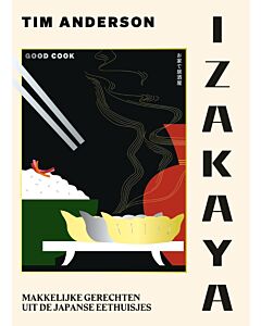 Izakaya : makkelijke gerechten uit de Japanse eethuisjes