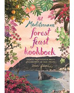 Het mediterrane forest feast kookboek