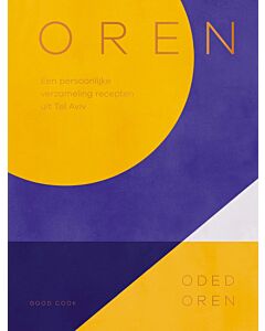 Oren - Een persoonlijke verzameling recepten uit Tel Aviv