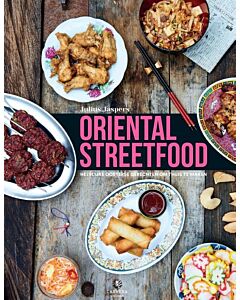 Oriental Streetfood : Heerlijke Oosterse gerechten om thuis te maken