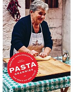 Pasta grannies : geheime familierecepten van oma's uit heel Italië