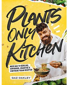 Plants Only Kitchen : meer dan 70 vegan recepten