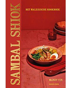 Sambal Shiok : het Maleisische kookboek