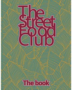 The Streetfood Club : The Book